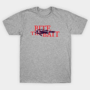 Bite the bait T-Shirt